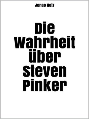 cover image of Die Wahrheit über Steven Pinker